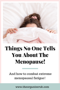 Things no one tells you about menopausal tiredness and fatigue. pinnable image 